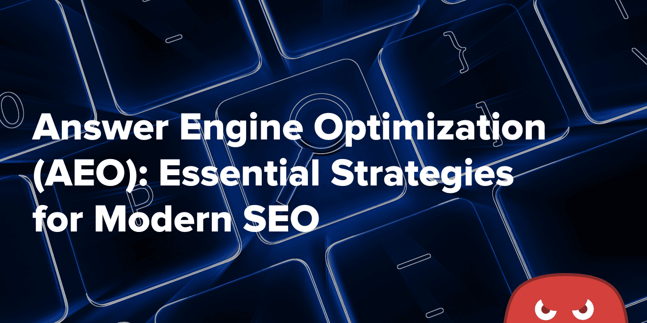 Answer Engine Optimization (AEO) Essential Strategies for Modern SEO
